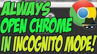 How To Always Open Chrome In Incognito Mode 🕵️ Always Start Chrome in Private Mode! [Hindi/Urdu]