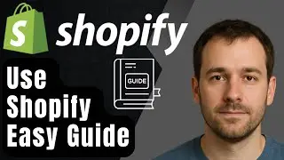 How to Use Shopify in 2025 — Easy-to-Follow Tutorial for Beginners (Step-by-Step Guide)