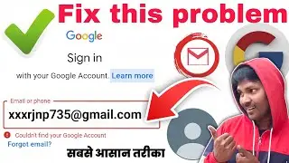 Couldn't find your Google account |gmail not open recovered could not find your Google account solve