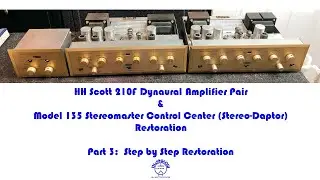 HH Scott 210F Dynaural Labratory Amplifier Restoration - Part 3