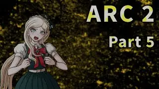 Part 5 - Danganronpa Short Stories - Arc 2