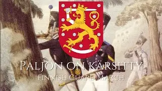 "Paljon on kärsitty vilua ja nälkää" - Finnish Guard March