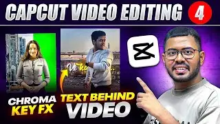 How to Edit GREEN SCREEN Videos? CapCut VIDEO EDITING 04 || Text Behind Video || Shadab Alam