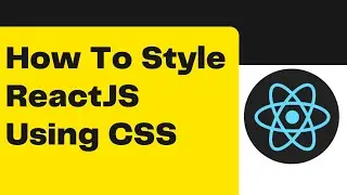 How To Style ReactJS using CSS