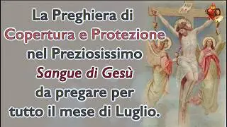 Prayer of Covering and Protection in the Most Precious Blood of Jesus to be prayed for the month
