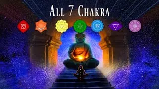 ALL 7 CHAKRAS  ➤ Whole Body Regeneration | Emotional & Physical Healing ➤Chakra Activation Frequency