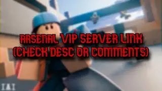 FREE Arsenal VIP Server (SEPTEMBER 2025)