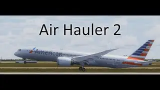 FSX | Air Hauler Ep. #307 - Milwaukee to Ft. Myers | 787-9