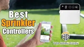 ▶️Sprinkler Controllers: Top 5 Best Smart Sprinkler Controllers in 2021 - [ Buying Guide ]