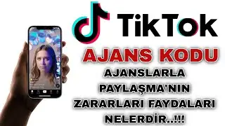 TikTok Ajans Kodu Ajanslarla Paylaşmak Nekadar Riskli