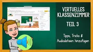 Virtuelles Klassenzimmer Teil 3 Tipps, Tricks & Audio