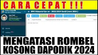 CARA CEPAT MENGATASI ROMBEL KOSONG || DAPODIK 2024 #dapodik #dapodik2024