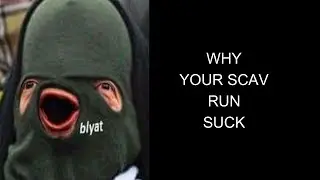 Your biggest Mistakes as a Scav in Escape from tarkov