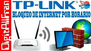Bloqueo de Internet en Router Tp Link por Horario