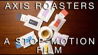 Axis Coffee Roasters | A Stop-Motion Animation
