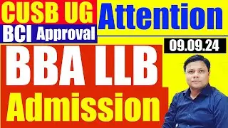 BBA Admission Update | BCI Approval Status | CUSB UG Courses | CUET2024