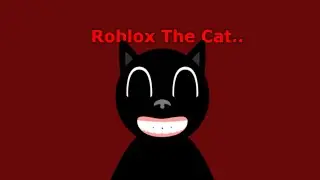 Roblox The Cat You little cartoon cat ripoff! He's so fast!!
