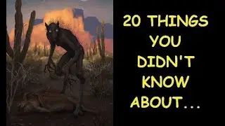 20 Things You Didn't Know About...CHUPACABRA!!