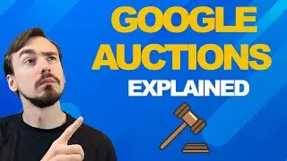 How the Google Ads Auction Works