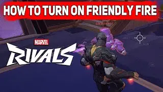 Marvel Rivals How to Turn On Friendly Fire, How to Turn Off Friendly Fire in Marvel Rivals