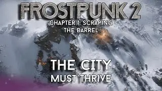 Chapter 1: Am *I* the monster? | Frostpunk 2 Story Playthrough