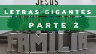 LETRAS GIGANTES PARTE 2/ FAÇA VOCÊ MESMO /DIY