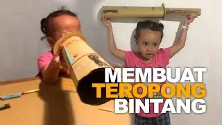 Adik Aya Membuat Teropong Bintang