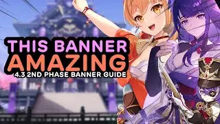 Should You Gacha This Banner? Genshin Impact 4.3 Character Banner Guide