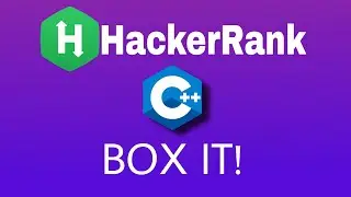 #16 Box It! | Hackerrank C++ Solution | English Explanation