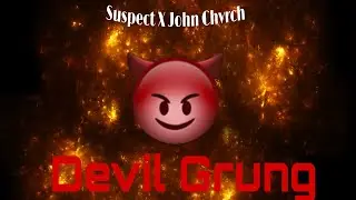 Suspect ft. John Chvrch - Devil Grung ( Various Artist diss)