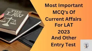 Most Important MCQ's Of Current Affairs For LAT 2023 | And Other Written Tests | LAT,MDCAT,ECAT