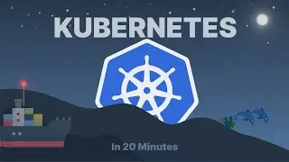 Kubernetes for Absolute Beginners in 20 Minutes!!!