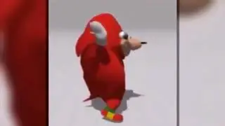 Uganda knuckles bailando el pasito prron :v