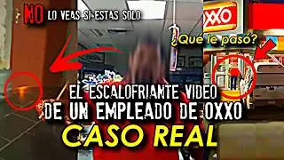 El escalofriante video de un empleado de OXXO | Caso Real