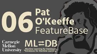 FeatureBase: A Deep Dive (Pat O'Keeffe)