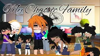 My Chaotic Family || gacha club || Bl/Gay mini movie