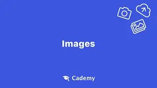 Managing images on Cademy