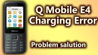 Q Mobile E4 Charging Error Problem Salution | GSM