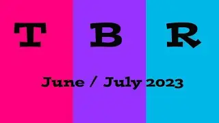 June/July TBR (2023)