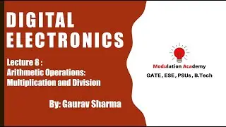 Lecture 8: Arithmetic Operations: Multiplications and Divisions (English)