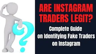 How To Identify Fake Traders/Scammers on Instagram - Instagram traders real or fake