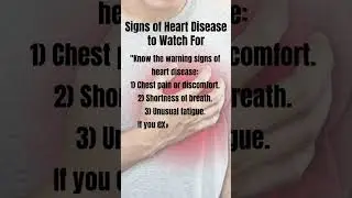 Signs of Heart Disease to Watch For