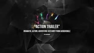 Action Trailer - Music from Audiojungle