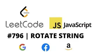 LEETCODE 796 (JAVASCRIPT) | ROTATE STRING