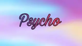PSYCHO-Aviva (LYRICS)