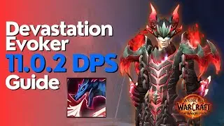 Devastation Evoker The War Within Guide - Season 1 M+ & Raid