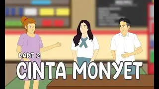 CINTA MONYET - Animasi Sekolah ( PART 2 )