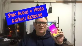 Sync Audio & Video in DaVinci Resolve 16