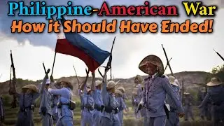 How the Philippine-American War SHOULD Have Ended