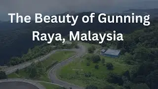The Beauty of Gunning Raya, Malaysia ❤️
